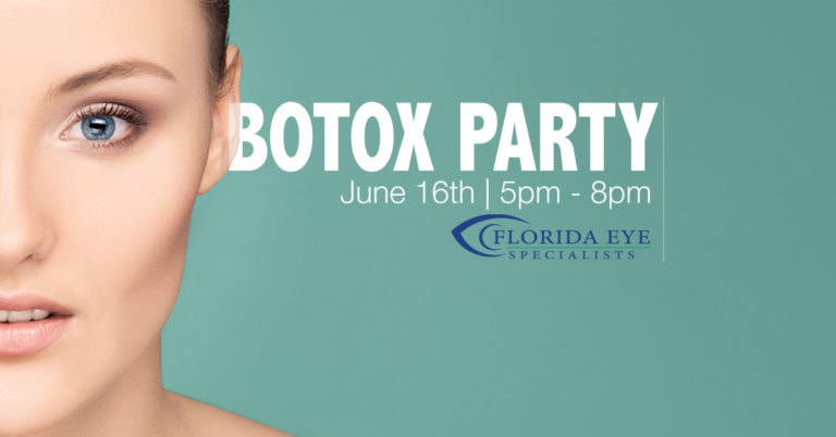 Botox Party June | Florida Eye Specialists