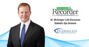 Dr. McGregor Lott smiles. Text on image reads "Discusses Diabetic Eye Disease" in the Ponte Vedra Recorder