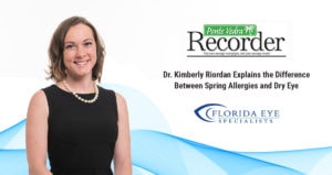 Dr. Kimberly Riordan smiles. Text on image reads "Explains the Difference Between Spring Allergies and Dry Eye" for Ponte Vedra Recorder