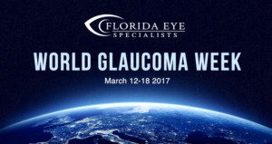 Make A Commitment To Your Eye Health During World Glaucoma Week | Florida Eye Specialists